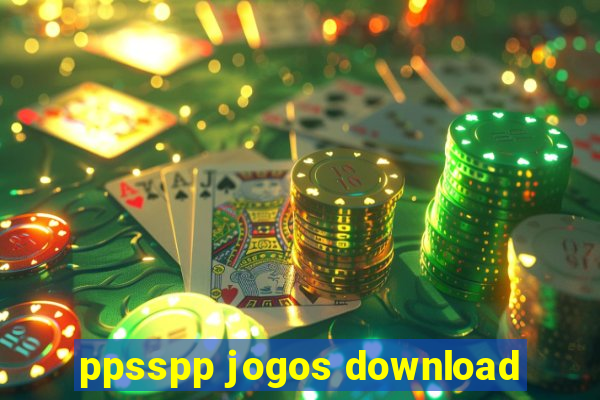 ppsspp jogos download